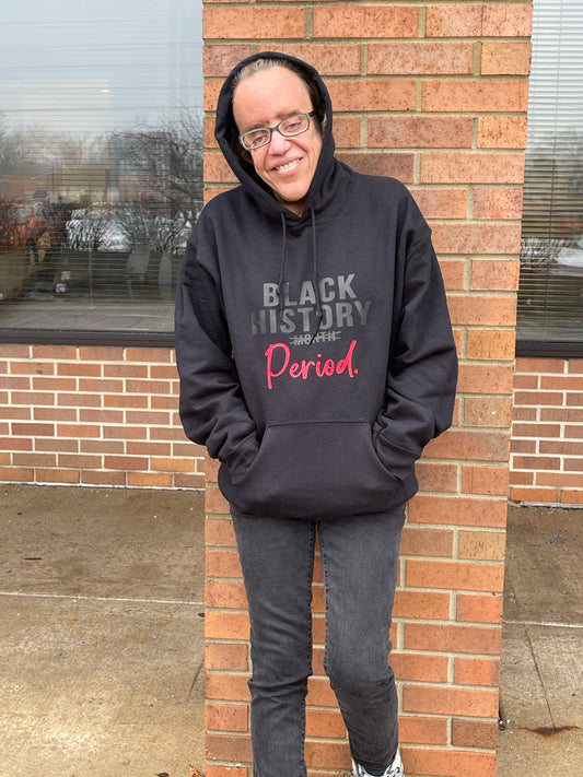 Black History Period Hoodie