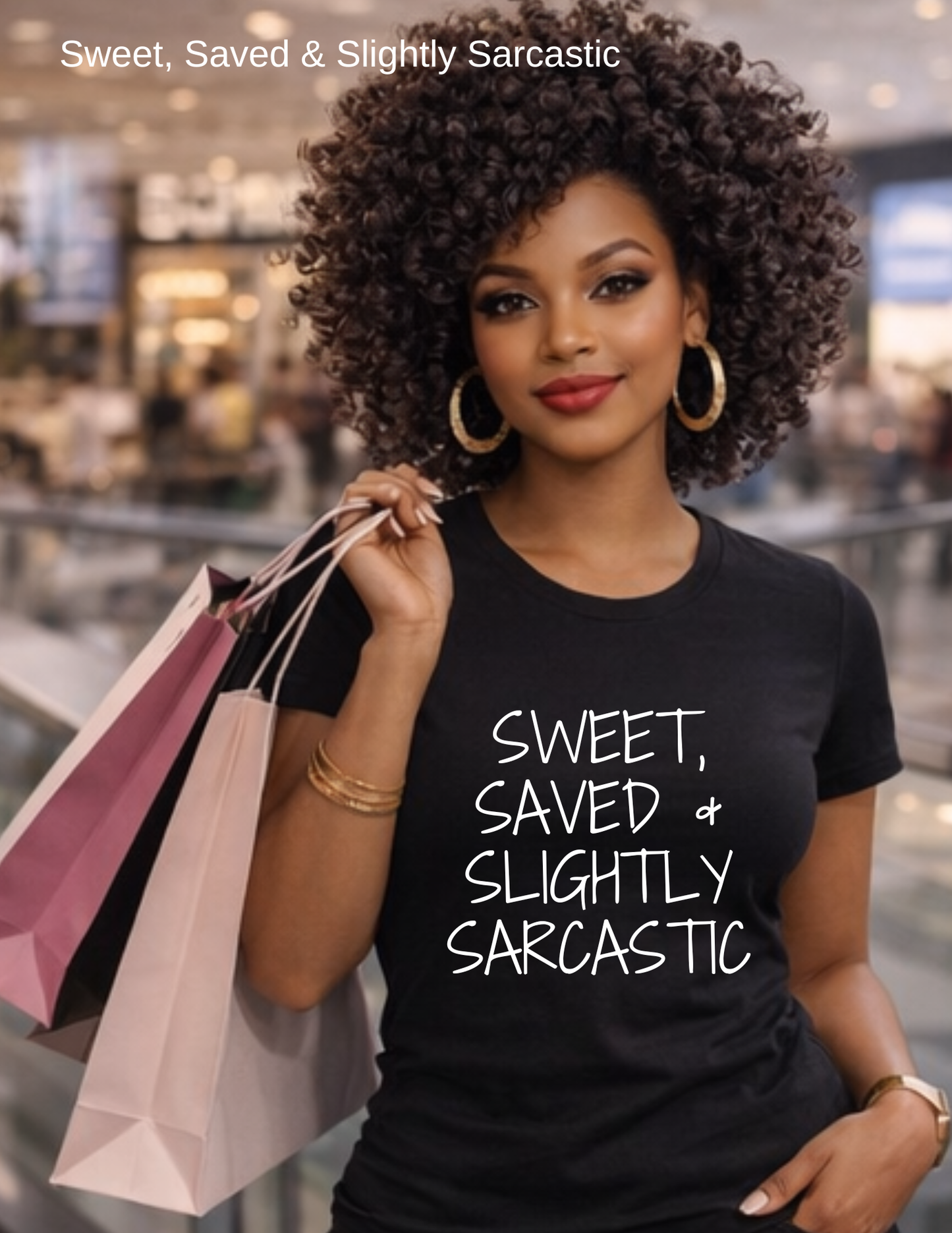 Sweet, Saved & Slightly Sarcastic T-shirt